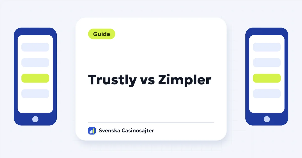 Trustly vs Zimpler: jämförelse av betalmetoder på nätcasinon